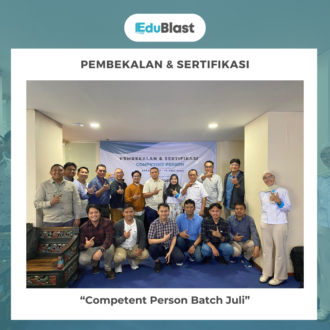Pembekalan & Sertifikasi Competent Person Batch Juli 2024
