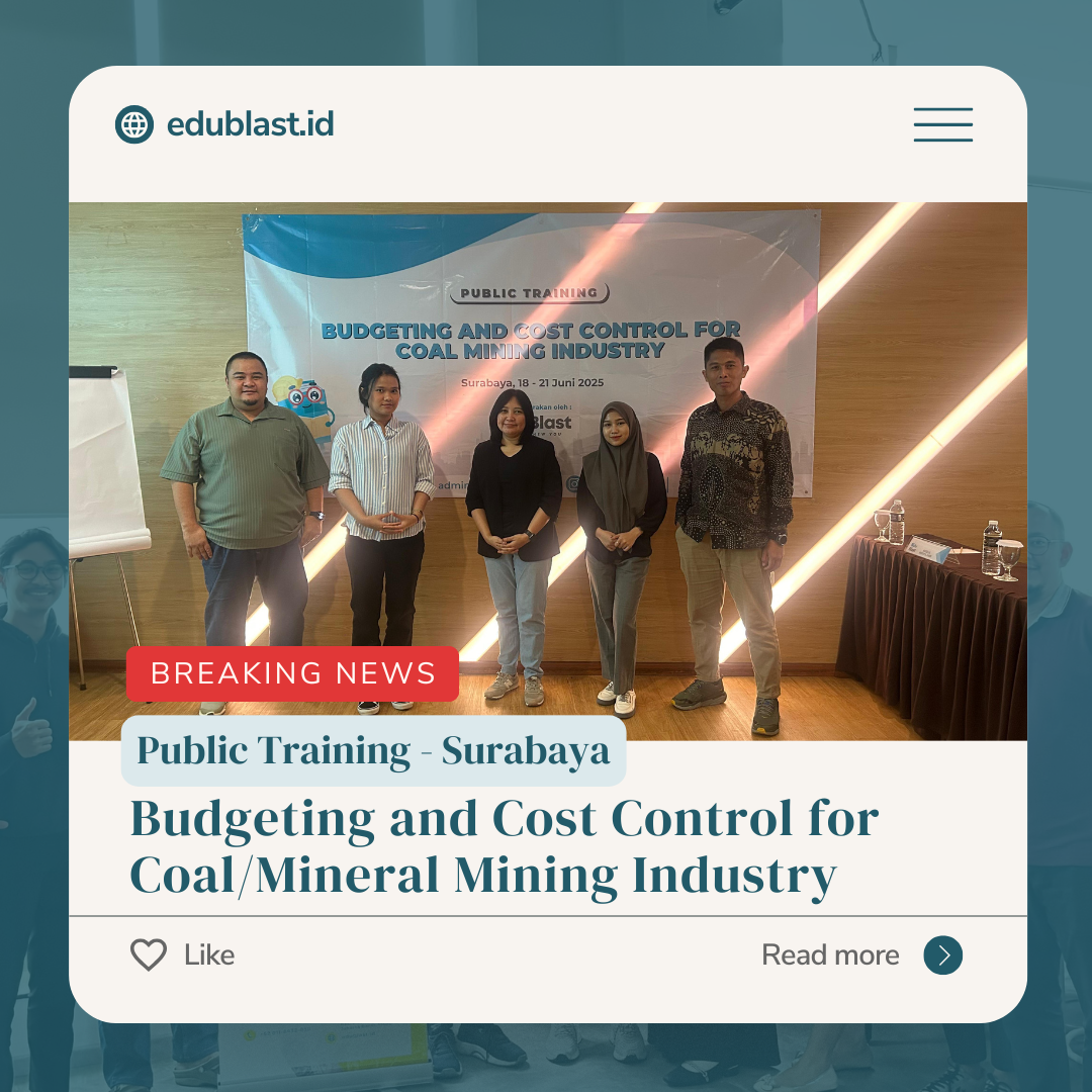 Public Training – Budgeting and Cost Control for Coal/Mineral Mining Industry di Surabaya